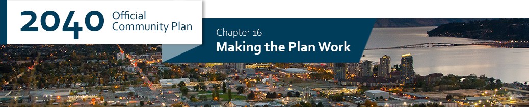 2040 OCP - Chapter 16 - Making the Plan Work chapter header, image of Kelowna downtown from Knox Mountain
