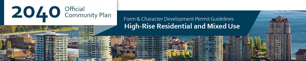 2040 OCP - Form and Character Guidelines - High Rise Residential and Mixed Use Chapter Header, image of high rises in Downtown Kelowna