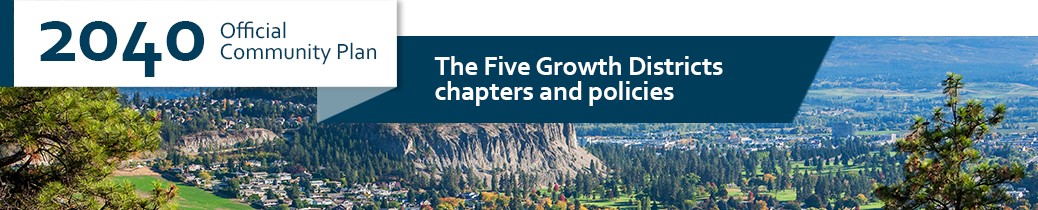 Official Community Plan 2040, header image of Five Growth Districts